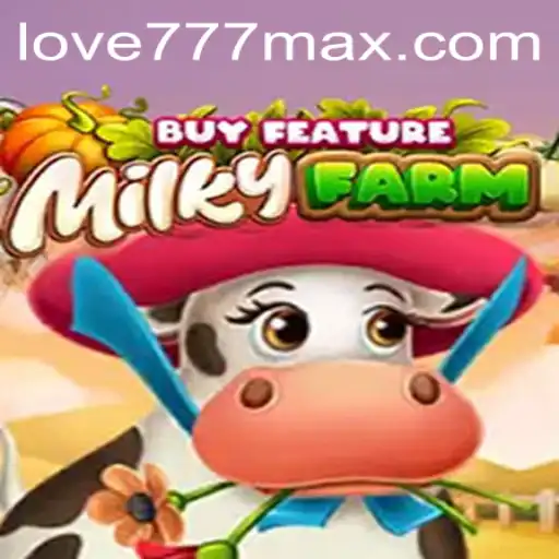 Exploring the Exciting World of MilkyFarmBuyFeature: Where Love777 Reigns Supreme