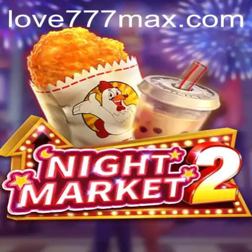 Discovering the Wonders of NightMarket2: A Journey into the Game World with Love777